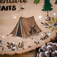 Load image into Gallery viewer, 'Adventure Awaits' - Original Wood Slice Art